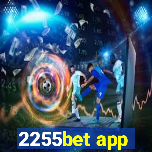 2255bet app